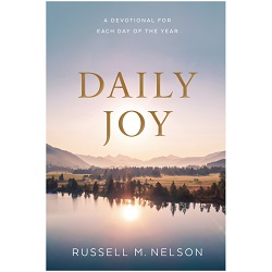 Daily Joy: A Devotional for Each Day of the Year president nelson book, russell m nelson book, daily joy book